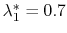 $ \lambda ^\ast _1=0.7$