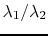 $ \lambda _1/\lambda _2$