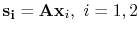 $ \mathbf{s_i}= \tensor{A}\mathbf{x}_i, \ i = 1, 2$