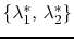 $ \{\lambda_1^\ast,\, \lambda_2^\ast\}$