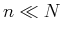 $ n\ll N$