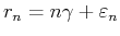 $\displaystyle r_n = n\gamma+\varepsilon_n$